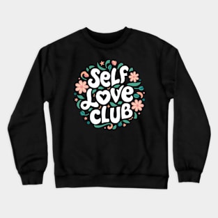 Self Love Club Crewneck Sweatshirt